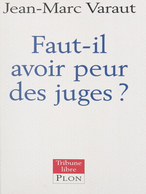 cover image of Faut-il avoir peur des juges ?